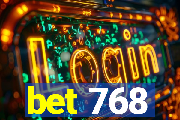 bet 768